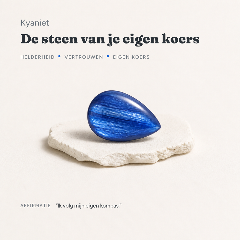 Kyaniet · de steen van je eigen koers · steen:kyaniet