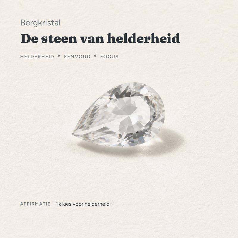 Bergkristal · de steen van helderheid · steen:bergkristal